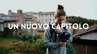 Un Nuovo Capitolo - VLOG 1