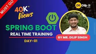 Spring, Spring Boot & Microservices | Real-Time Training | Day 1 | By Dilip IT Academy | Dilip Singh