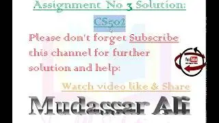 CS502 assignment No 3 Solution Spring 2018 Last date 27 07 2018