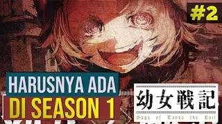 Harusnya Ada di Season 1 Youjo Senki Part 2 