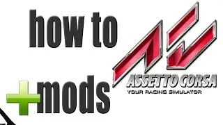 HOW TO MOD ASSETTO CORSA | Quick and Easy