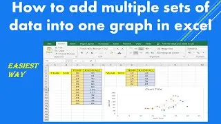 How to add multiple sets of data into one graph in excel |