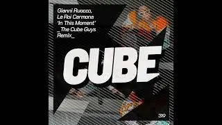 GIANNI RUOCCO, LE ROI CARMONA - In this moment (The Cube Guys remix) [Official]