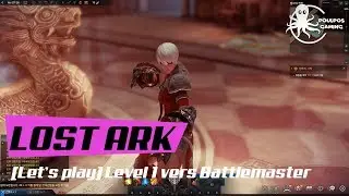 [Let's play] Lost Ark level 1 to Battlemaster
