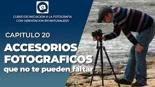 CAP 20 - Los ACCESORIOS FOTOGRAFICOS que no te pueden faltar [CURSO GRATIS DE FOTOGRAFIA]