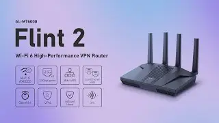 Flint 2(GL-MT6000) Teaser | Wi-Fi 6 High-Performance VPN Router