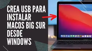 INSTALLING MACOS BIG SUR FROM USB (FROM WINDOWS)