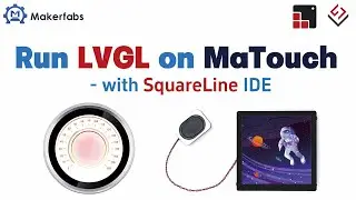 Run LVGL on MaTouch with SquareLine IDE