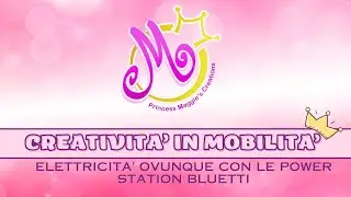 CREATIVITA' IN MOBILITA'  - elettricità ovunque con le Power Station Bluetti