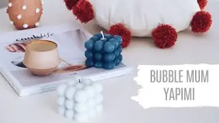 BUBBLE MUM NASIL YAPILIR ? // HOW TO MAKE BUBBLE CANDLES ? #bubblecandle