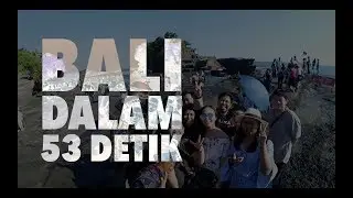Bali dalam 53 detik