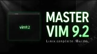 Vim 9.2 on Linux Full Tutorial 2026 | Complete Beginner to Advanced Guide