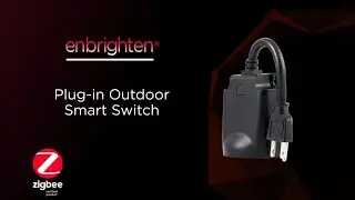 43100: Enbrighten Zigbee Plug-in Outdoor Smart Switch Overview