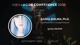 Humanode Conference 2023 : Sasha Shilina on Bio DeFi