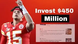 Patrick Mahomes How To Invest $450 Million