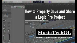 How to Properly Save and Share a Logic Pro Project/Session