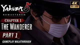 Yakuza 5 remastered - Gameplay Walkthrough Part 1 - Kazuma Kiryu -  Chapter 1 - The Wanderer