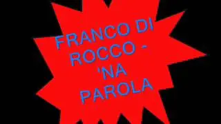FRANCO DI ROCCO   'NA PAROLA