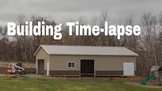 Pole Barn Shed (Building) 4 Day Time-lapse | Northland Buildings, Little Falls, MN