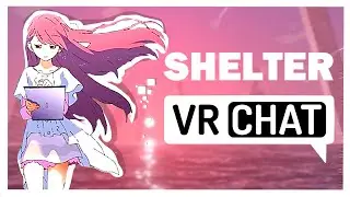 Shelter | красивый мир в VRChat | beautifull VRChat world
