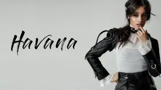 Camila Cabell ft  Young Thug - Havana (Lyrics)