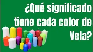 ¿Qué significado tiene cada color de vela?