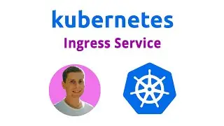 03. Ingress и Service. Как вызывать задеплоенное в кубер приложение извне?  (Kubernetes)