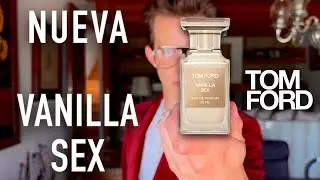 Tom Ford Vanilla Sex NUEVA: Reseña Completa