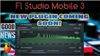 Good News for Fl Studio Mobile 😱- New Upcoming Plugin Update (Fx Analyzer)🔥🔥