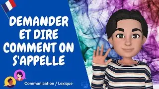 Demander et dire comment on s'appelle (Chiedere e dire come ci si chiama)