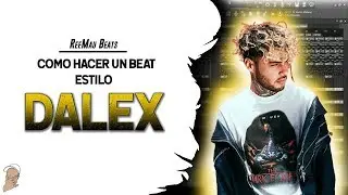 Cómo hacer un BEAT estilo DALEX en 2019 | Fl Studio 20 + LIBRERÍA DE DANCEHALL GRATIS