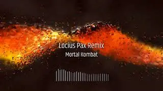 Locius Pax - MORTAL KOMBAT Sound (Locius Pax Remix 2023) (Dark Techno Punk)