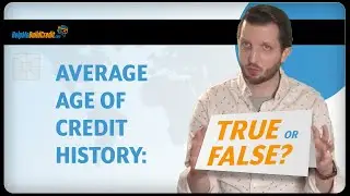 Average age of credit history: True or false?