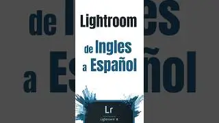 Change the language from English to Spanish in Adobe Lightroom