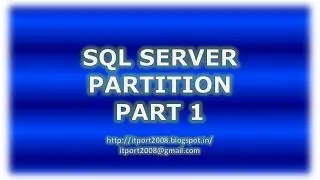 Introduction - Partition in SQL Server - Part 1