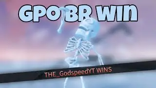 Gpo first br win go crazy fr fr