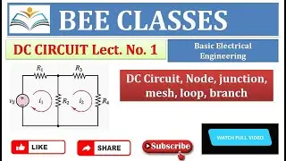 ELECTRIC CIRCUIT: Node, Junction, Mesh, Loop and Branch