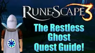 Runescape 3: The Restless Ghost Quest Guide!