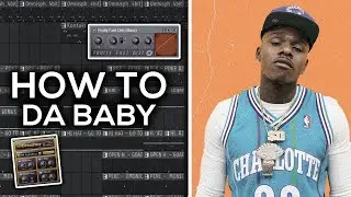 How To Make Crazy Trap Beats From Scratch For DaBaby  [FL Studio]