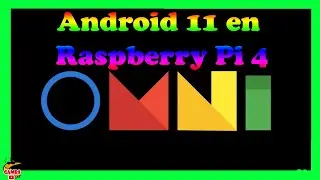 🤖 Instalar ANDROID 11 en RASPBERRY PI 4