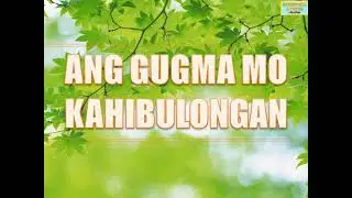 Ang Gugma Mo Kahibulongan lyrics | Bisaya Christian Song