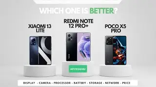 🔍 Xiaomi Phones Review: Xiaomi 13 Lite vs Xiaomi Redmi Note 12 Pro plus vs Poco X5 Pro