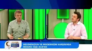 Gelenekçilik ve modernizmin mihenk taşı Kur'an...