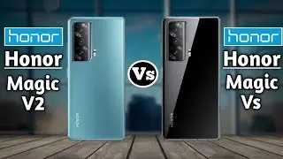 Honor Magic V2  VS  Honor Magic vs, Full Comparison 