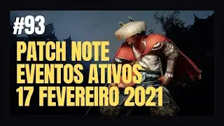 [XBOX ONE] BLACK DESERT ONLINE: #93 PATCH NOTE E EVENTOS ATIVOS | 17-02-21