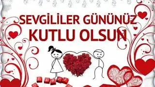 EN GÜZEL SEVGİLİLER GÜNÜ MESAJLARI SEVGİLİYE EN GÜZEL MÜZİKLİ MESAJLAR