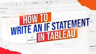 How to Write an If Statement in Tableau