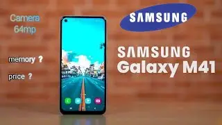 Samsung Galaxy m41-camra 64mp,price, launch date, storage, in pakistan
