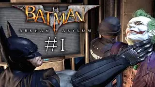 Джокер шутки шутит! Прохождение Batman Arkham Asylum #1