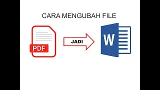 CARA MENGUBAH FILE PDF JADI WORD TANPA APLIKASI